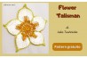 Fiori particolari all'uncinetto: Flower Talisman