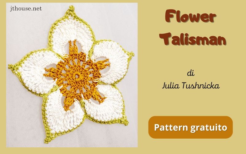 Fiori particolari all'uncinetto: Flower Talisman