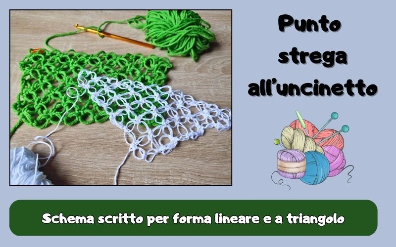 Punto Strega Uncinetto: lineare e a triangolo