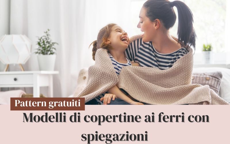 Schemi copertine ai ferri con spiegazioni: modelli gratuiti